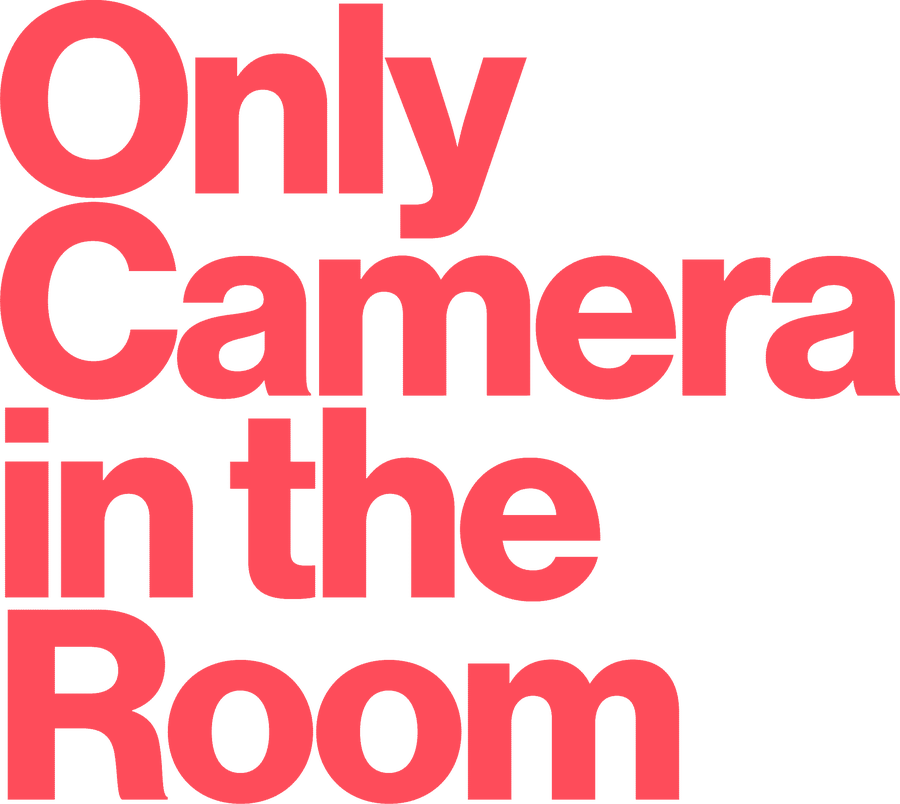 Only Camera in the Room